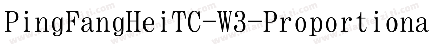 PingFangHeiTC-W3-Proportional W3-Pr字体转换